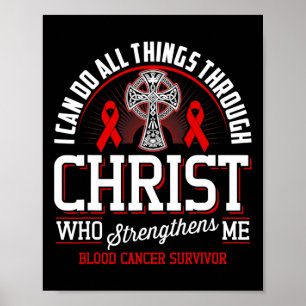 Ich kann alle Dinge durch Christ Blutkrebs Aw Poster