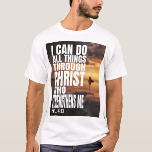 ICH KANN ALLE DINGE DURCH CHRISTEN TUN, DIE STÄRKE T-Shirt