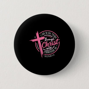 Ich kann alle Dinge durch Christus Brustkrebs A Button