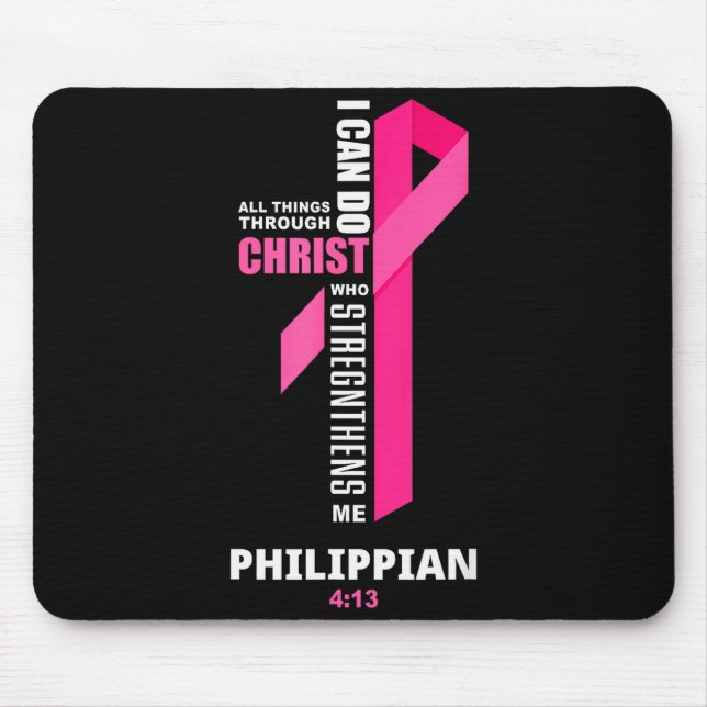 Ich kann alle Dinge durch Christus Brustkrebs A Mousepad (Vorne)