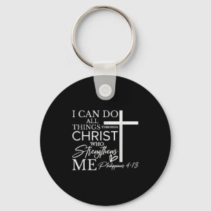 Ich kann alle Dinge durch Christus christlichen Gl Schlüsselanhänger