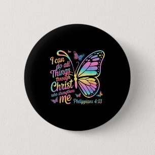 Ich kann alle Dinge durch Christus Schmetterling B Button