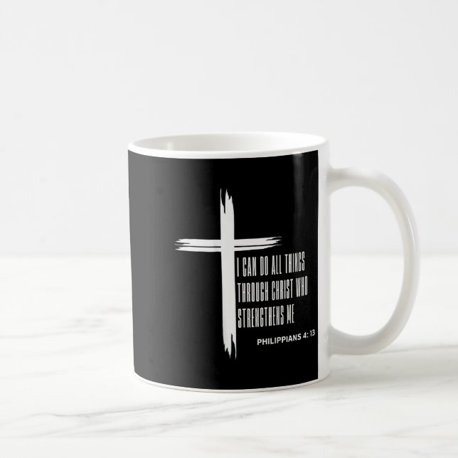 Ich kann alle Dinge durch Christus tun, der mich s Kaffeetasse (Rechts)