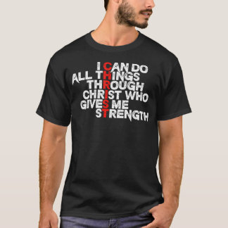 Ich kann alle Dinge durch Christus tun, der mich s T-Shirt
