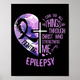 Ich kann alle Dinge durch Christus tun - Epilepsie Poster