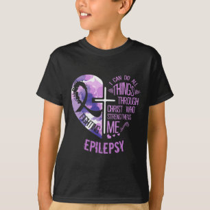 Ich kann alle Dinge durch Christus tun - Epilepsie T-Shirt