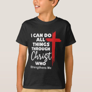 Ich kann alle Dinge durch Jesus Christus tun Chris T-Shirt