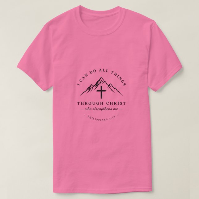 Ich kann alle Dinge tun T-Shirt (Design vorne)