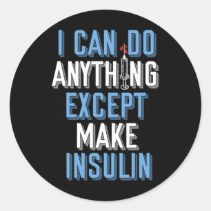 Ich kann alles außer Insulin Typ 1 Diabetes Runder Aufkleber