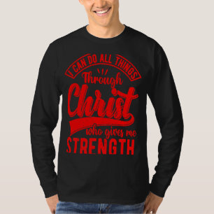 Ich kann alles durch Christliches Zitat Christi tu T-Shirt