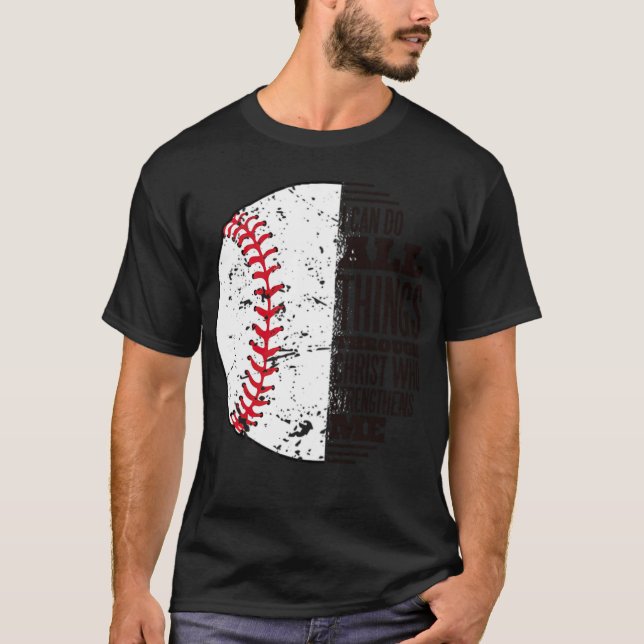 Ich kann alles durch Christus-Baller-Baseball mach T-Shirt (Vorderseite)