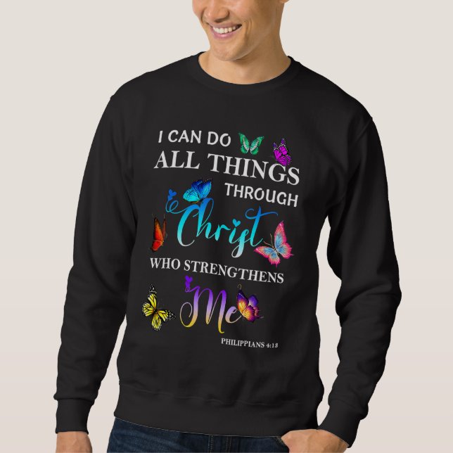 Ich kann alles durch Christus Butterfly Reli tun Sweatshirt (Vorderseite)