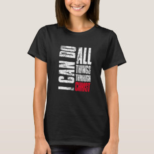 Ich kann alles durch Christus machen, Christliches T-Shirt