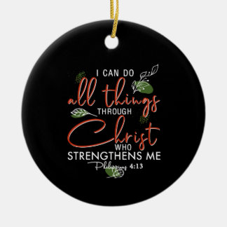 Ich kann alles durch Christus tun, der stärkt Keramik Ornament