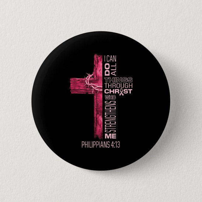 Ich kann alles durch den chronischen Brustkrebs A Button (Vorderseite)