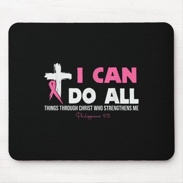 Ich kann alles durch den chronischen Brustkrebs A Mousepad (Vorne)