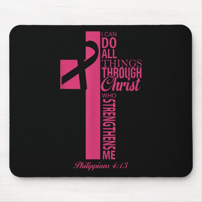 Ich kann alles durch den chronischen Brustkrebs A Mousepad (Vorne)
