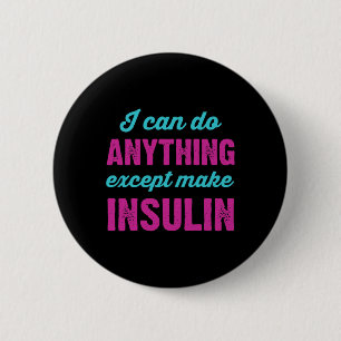 Ich kann alles tun, außer Insulin-Fun-Diabetes zu Button