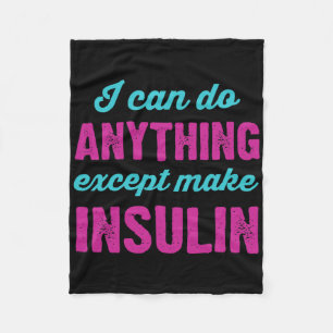 Ich kann alles tun, außer Insulin-Fun-Diabetes zu Fleecedecke