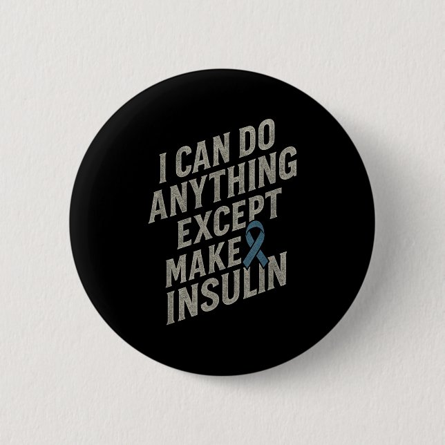 Ich kann alles tun - Funny Diabetes Insulin Pub Button (Vorderseite)