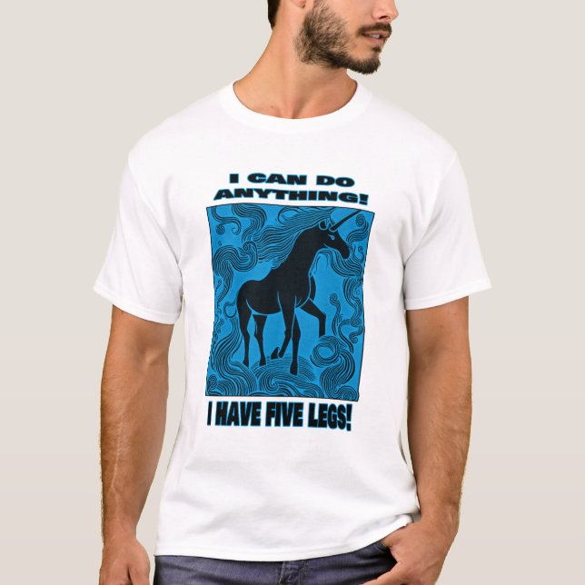 Ich kann alles tun! Ich habe fünf Beine! T-Shirt (Vorderseite)