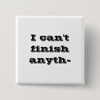 Ich kann anyth- nicht beenden button