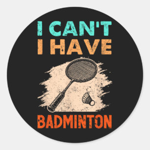 Ich kann Badminton Racket Shuttle nicht haben Runder Aufkleber