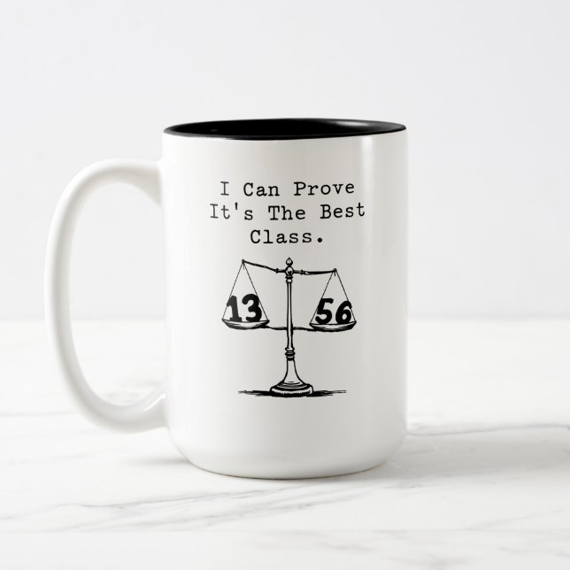 Ich kann beweisen, dass es die beste Mathe-Klasse  Zweifarbige Tasse (Links)