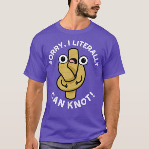 Ich kann buchstäblich lustige Seil-Witze knoten T-Shirt