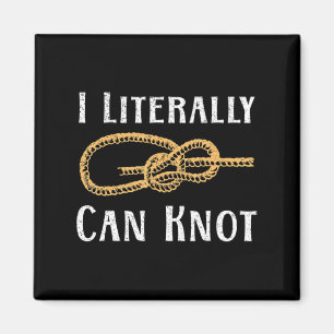 Ich kann buchstäblich Spaß Knotting Pun Camping & Magnet