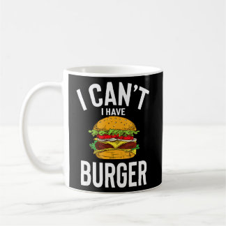 Ich kann Burger Niedlichen lustigen Burger Joke Me Kaffeetasse