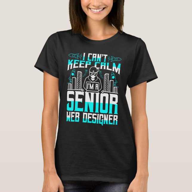 Ich kann Calm im A Senior Web Designer Behalten T-Shirt (Vorderseite)