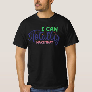 Ich kann das absolut machen T-Shirt