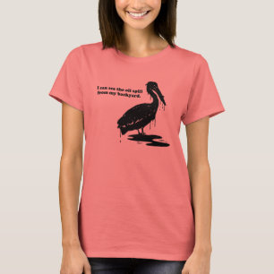 ICH KANN DAS ÖL SEHEN, MEINEN HINTERHOF T-Shirt