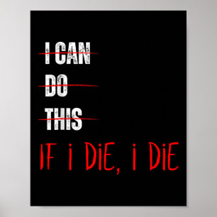 Ich kann das tun, wenn ich Die habe, dass ich das Poster