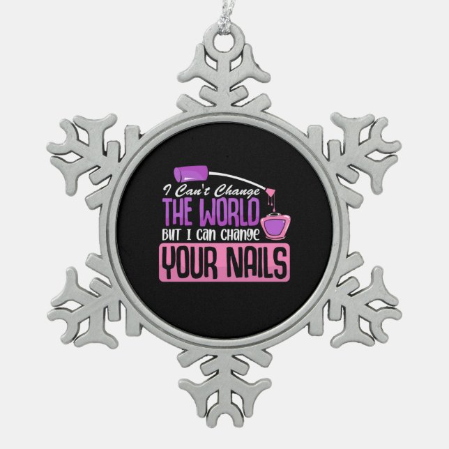 Ich kann deine Nägel ändern Schneeflocken Zinn-Ornament (Vorderseite)