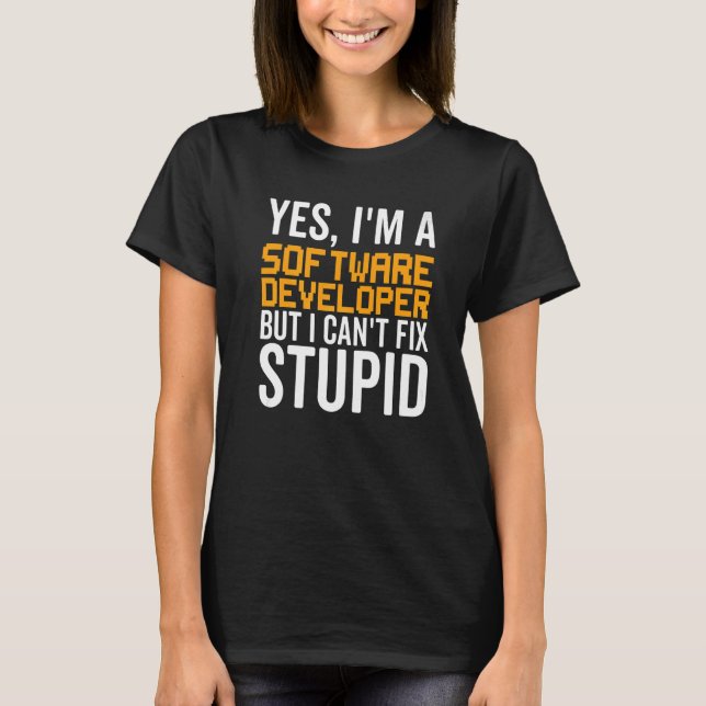 Ich kann den Stupid - Funny Software Developer Pre T-Shirt (Vorderseite)
