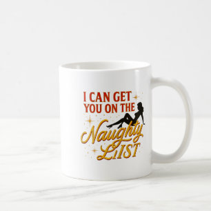 Ich kann dich auf die unartige Liste setzen - Lust Kaffeetasse