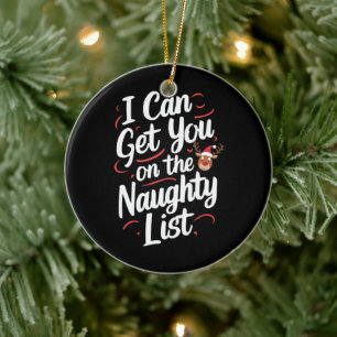 Ich kann dich auf die unartige Liste setzen Lustig Keramik Ornament