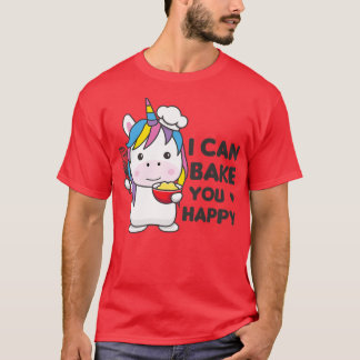 Ich kann dich glücklich backen Niedlich Unicorn is T-Shirt