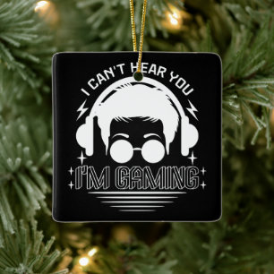 Ich kann dich nicht hören, ich bin am Gamen Lustig Keramikornament