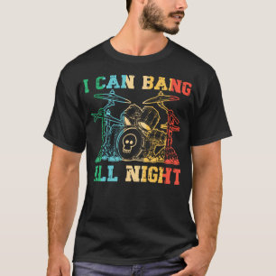 Ich kann die ganze Nacht schlagen - Lustiger Schla T-Shirt