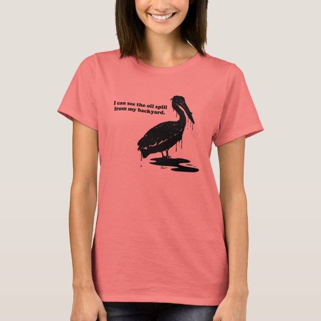 ICH KANN DIE ÖLVERSCHMUTZUNG VON MEINEM RÜCKGARTEN T-Shirt (Vorderseite)