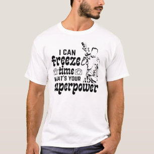 Ich kann die Zeit einfrieren, was deine Supermacht T-Shirt