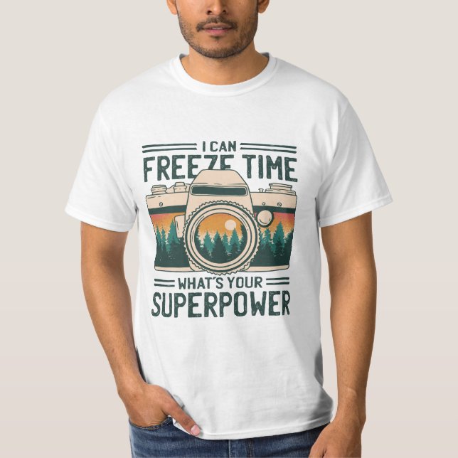 ICH KANN DIE ZEIT EINFRIEREN, WAS IHRE SUPERMACHT  T-Shirt (Vorderseite)