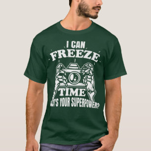 Ich kann die Zeit einfrieren. Was ist deine Superk T-Shirt