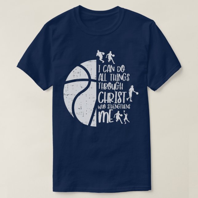 Ich kann Dinge durch Christus Basketball Christia  T-Shirt (Design vorne)