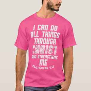 Ich kann Dinge tun durch Christus Philippinen Jesu T-Shirt