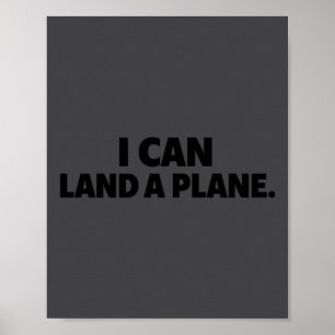Ich kann ein Flugzeug landen Tee Poster
