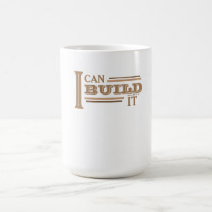 Ich kann es bauen - Kaffeetasse (Weiß)